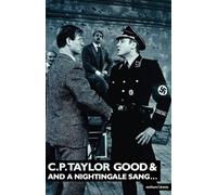 'Good' & 'A Nightingale Sang' (Modern Plays)