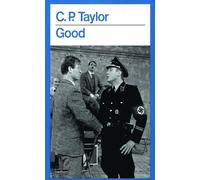 Good: A Tragedy (Modern Plays)
