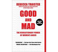 Good and Mad: The Revolutionary Power of Women's Anger