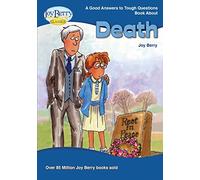 Good Answers to Tough Questions About Death