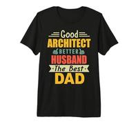 Good Architect Better Husband The Best Dad for Fathers Day Premium T-Shirt
