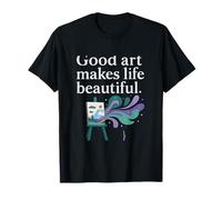 Good Art Makes Life Beautiful Lavender Emerald Design T-Shirt