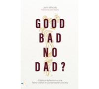 Good, Bad, No Dad?