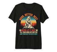Good Better Best Never Let It Rest Bear Motivation Quote Premium T-Shirt