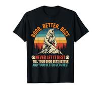 Good Better Best Never Let It Rest Bear Motivation Quote T-Shirt