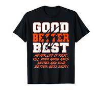 Good Better Best Never Let It Rest Funny Motivation Bear T-Shirt