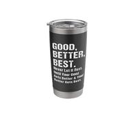 Good Better Best Never Let It Rest Motivational Gym Growth Stainless Steel Insulated Tumbler