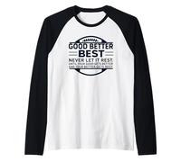 Good Better Best Never Let It Rest Motivational Quote Retro Raglan Baseball Tee
