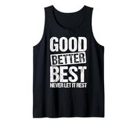 Good Better Best Never LET IT Rest Motivational Quote Tank Top