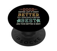 Good Better Best Never Let It Rest PopSockets Adhesive PopGrip