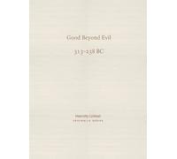 Good Beyond Evil: Xunzi on human nature (313-238 BC) (Erstwhile Series)