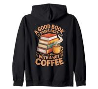 Good Books Hot Coffee Literature Book Reading Reader Zip Hoodie