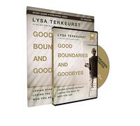 Good Boundaries and Goodbyes Study Guide with DVD: Loving Others Without Losing the Best of Who You Are