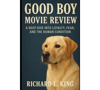 Good Boy Movie Review: A Deep Dive into Loyalty, Fear, and the Human Condition