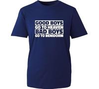Good Boys Go to Heaven Bad Boys Go to Benidorm Funny Meme T-Shirt Sarcastic Joke Humor Hilarious Holidays Vacations Gift for Gf/BF Gift for Friends Birthday Unisex Top (Navy, L)