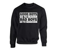 Good Boys Go To Heaven Bad Boys Goto Benidorm Sarcastic Novelty Jumper, Funny Birthday Gift Boys Girls Party Dress Kids Adults Unisex Sweatshirt(L, Black)