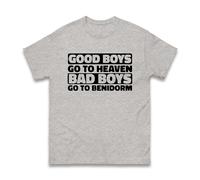 Good Boys Go to Heaven Bad Boys Goto Benidorm T-Shirt - Men's Funny Sarcastic Novelty Graphic Shirt Stag Do Bachelor Party Dress Unisex Tee Top (Heather Grey, L)