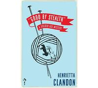 Good by Stealth: A Golden Age Mystery