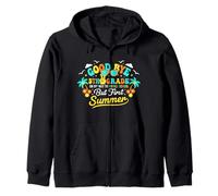 Good Bye 5th Grade On My Way To Middle School first Summer Zip Hoodie