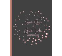 Good Bye & Good Luck Message Book: Memory Book From Work Colleagues For Coworker Leaving For New Job Happy Retirement Signing Keepsake Book - Rose Gold Grey