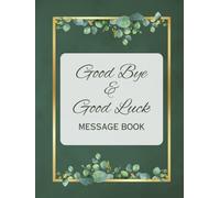 Good Bye & Good Luck Message Book: Personalised Memory Book From Work Colleagues For Coworker, Boss, Team manager Leaving For New Job - Cute Happy Retirement Signing Keepsake Book - Square Print.
