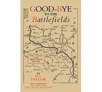 Good-Bye to the Battlefields: Today and Yesterday on the Western Front