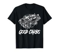 Good Carbs 4 Barrel Carburetor Car T-Shirt