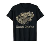 Good Carbs 4 Barrel Carburetor Car T-Shirt