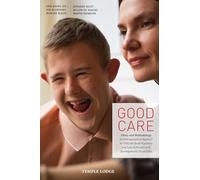 Good Care: Ethics and Methodology - An Anthroposophical Approach to Child- and Youth Psychiatry and Care of Persons with Developmental Disabilities