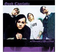 Good Charlotte - Chronicles of Life & Death