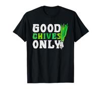 Good Chives Only Gardening Houseplants Botany T-Shirt