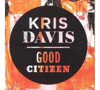Good Citizen by Kris Davis (2010-11-16)