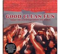 Good Clean Fun - Today The Scene Tomorrow The World