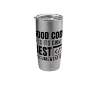 Good Code is Its Own Best Documentation Stainless Steel Insulated Tumbler