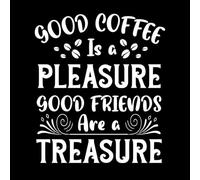 Good Coffee is a Pleasure Good Friends are a Treasure Typography Coffee Ready Wall Decals PVC 42x48.3cm Personalized Customization White