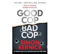 Good Cop Bad Cop : Hero or criminal mastermind? A gripping new thriller from the Sunday Times bestseller