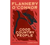 Good Country People and Other Stories – selected and introduced by Lauren Groff – Faber & Faber
