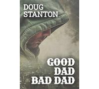 Good Dad Bad Dad: Understanding Fatherhood in a Fatherless generation