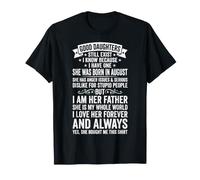 Good Daughters Still Exist I Am Her Father August Daughter T-Shirt