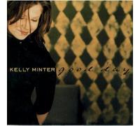 Good Day by Kelly Minter (2001-08-02)