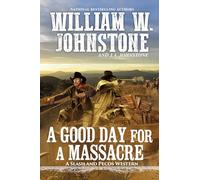 Good Day for a Massacre (Slash and Pecos Western): 2