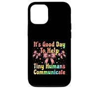 Good Day To Help Tiny Humans Communicate Speech Pathology Case for iPhone 12/12 Pro