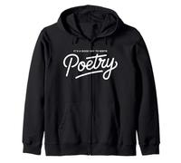 Good Day to Write Poetry Writer Quote Zip Hoodie