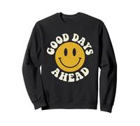 Good Days Ahead Retro Happy Face 70s Groovy Positive Quote Sweatshirt