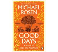 Good Days : An A-Z of Hope and Happiness
