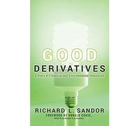 Good Derivatives: A Story of Financial and Environmental Innovation