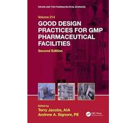 Good Design Practices for GMP Pharmaceutical Facilities (Drugs and the Pharmaceutical Sciences)
