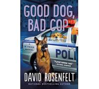 Good Dog, Bad Cop: A K Team Novel: 4