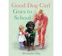 Good Dog Carl Goes to School (Good Dog Carl Collection)