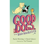 Good Dogs with Bad Haircuts: 2